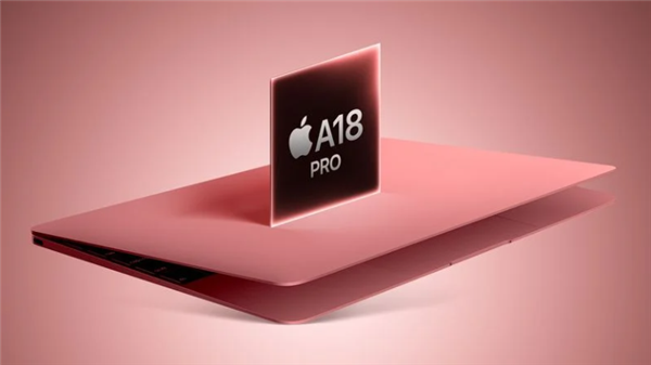 苹果低价MacBook下月登场：首次搭载A18 Pro手机芯片！